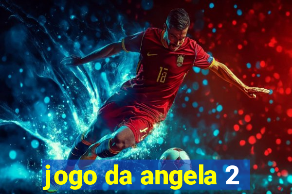 jogo da angela 2